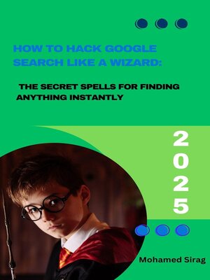 cover image of How to Hack Google Search Like a Wizard